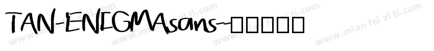 TAN - ENIGMAsans-字体转换